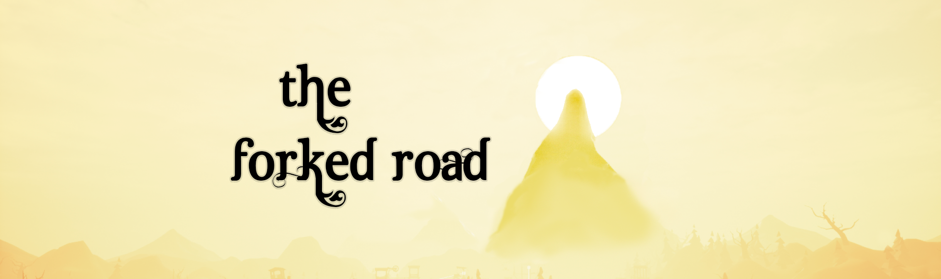The Forked Road